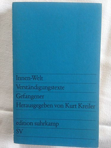 Innen - Welt. Verständigungstexte Gefangener.