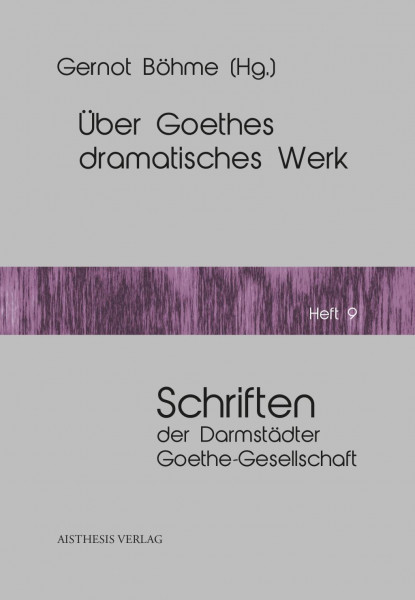 Über Goethes dramatisches Werk