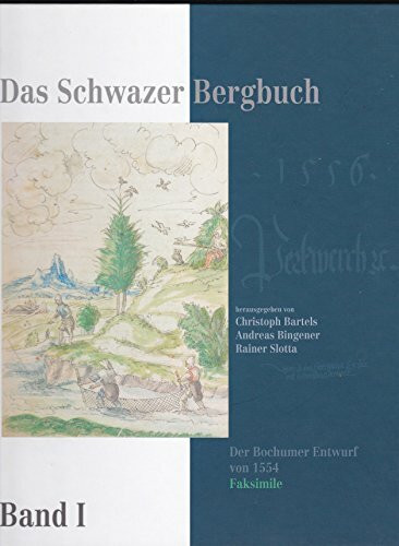 Das Schwazer Bergbuch (Veröffentlichungen aus dem Deutschen Bergbau-Museum)