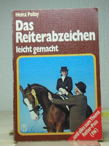 Das Reiterabzeichen leicht gemacht. Und alles zum Thema Reiter-Pass (FN)
