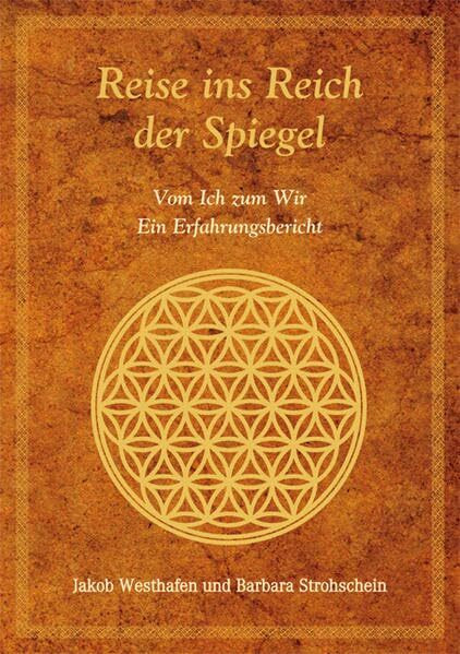 Reise ins Reich der Spiegel: Vom Ich zum Wir - Ein Erfahrungsbericht