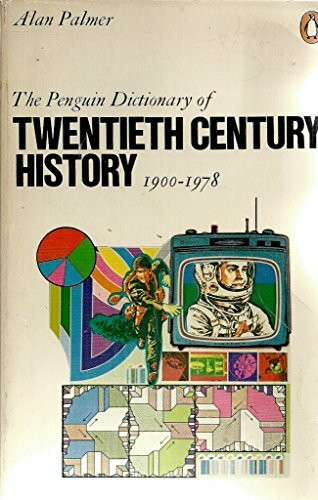 The Penguin Dictionary of Twentieth Century History (Reference Books)