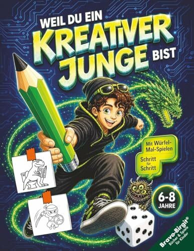 Weil du ein kreativer Junge bist – Zeichnen lernen für Jungs 6–8 Jahre: Coole Action-Motive Schritt-für Schritt & Würfel-Mal-Spiele. Fördert Feinmotorik & Konzentration (Zeichenbuchserie)