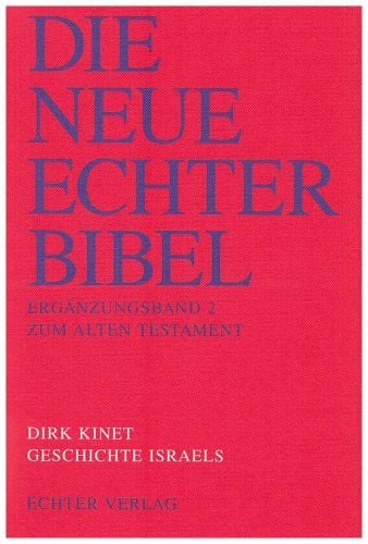 Die Neue Echter-Bibel. Kommentar: Geschichte Israels: Erg.-Bd. 2