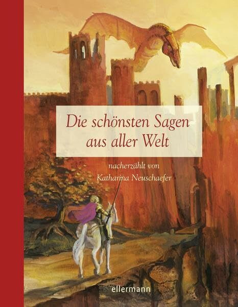 Die schönsten Sagen aus aller Welt (Hausbuch)