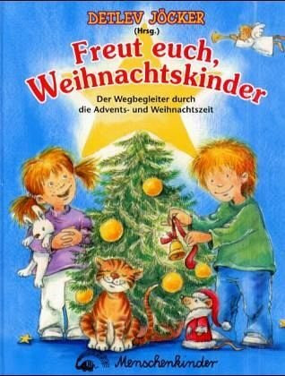 Freut euch, Weihnachstkinder. Mit Liedern, Spielen, Geschichten und...: Buch (Freut euch, Weihnachstkinder. Mit Liedern, Spielen, Geschichten und Rätseln für eine Erlebnisreiche Weihnachtszeit)