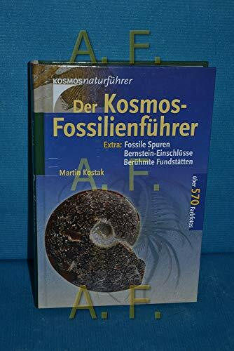 Der Kosmos-Fossilienführer. Extra: Fossile Spuren, Bernsteineinschlüsse, Berühmte Fundstätten