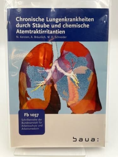 Chronische Lungenkrankheiten durch Stäube und chemische Atemtraktirritantien (Forschung)