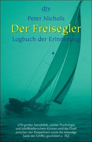 Der Freisegler: Logbuch der Erinnerung