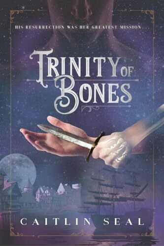 Trinity of Bones (The Necromancer's Song)