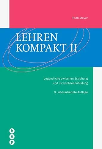 Lehren kompakt II: Jugendliche zwischen Erziehung und Erwachsenenbildung