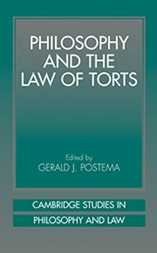 Philosophy and the Law of Torts (Cambridge Studies in Philosophy and Law)