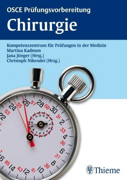 OSCE Prüfungsvorbereitung Chirurgie: Kompetenzzentrum für Prüfungen in der Medizin