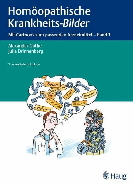 Homöopathische Krankheits-Bilder: Mit Cartoons zum passenden Arzneimittel - Band 1