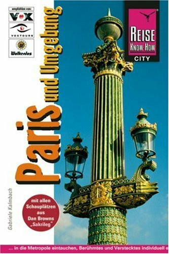 Paris und Umgebung: Mit allen Schauplätzen aus Dan Browns "Sakrileg" (City alt)