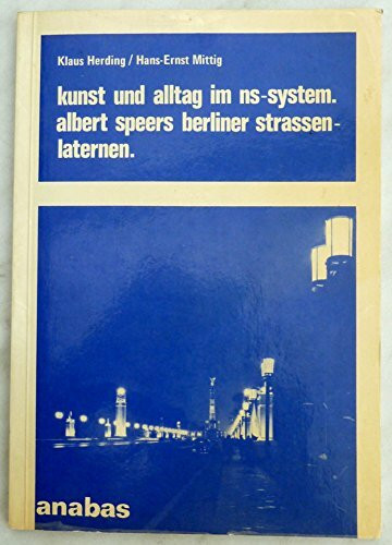 NS-Kunstgewerbe: Albert Speers Berliner Strassenlaternen