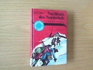 Nachbarn des Nordwinds. Drei arktische Erzählungen