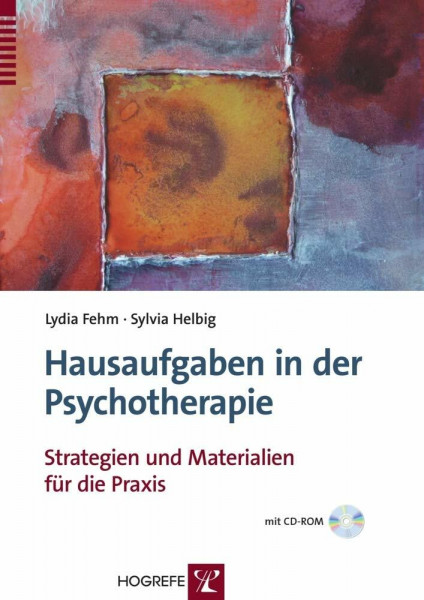 Hausaufgaben in der Psychotherapie: Strategien und Materialien für die Praxis