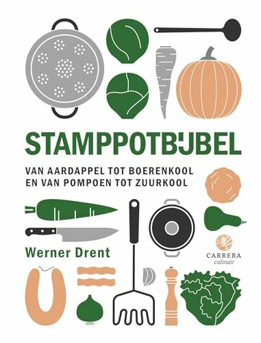 Stamppotbijbel: van aardappel tot boerenkool en van pompoen tot zuurkool