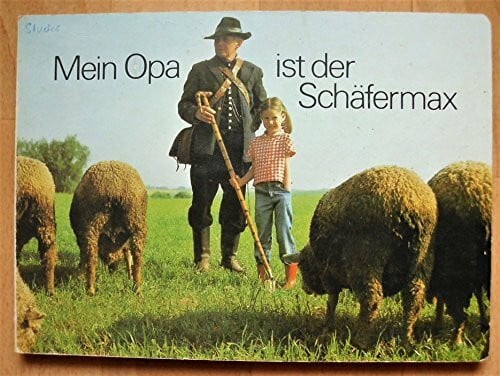 Mein Opa ist der Schäfermax