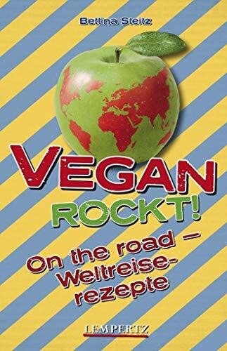 Vegan Rockt! On the road: Weltreiserezepte (Edition Lempertz)