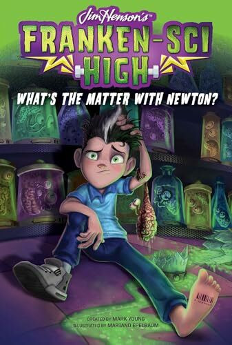 What's the Matter with Newton? (Volume 1) (Franken-Sci High)