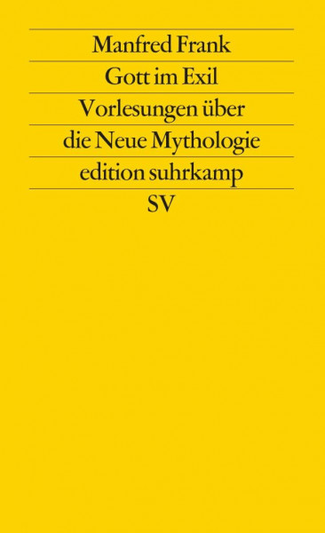 Gott im Exil: Vorlesungen über die Neue Mythologie. II. Teil (edition suhrkamp)