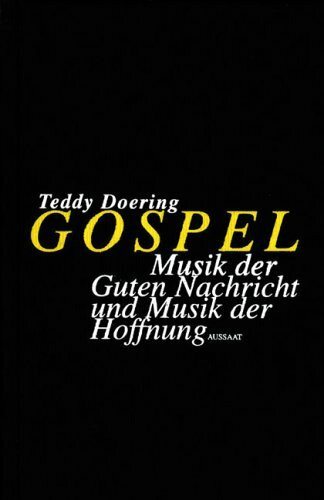 Gospel: Musik der Guten Nachricht - Musik der Hoffnung: Musik der Guten Nachricht und Musik der Hoffnung