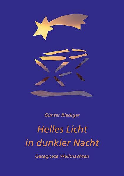 Helles Licht in dunkler Nacht: Gesegnete Weihnachten