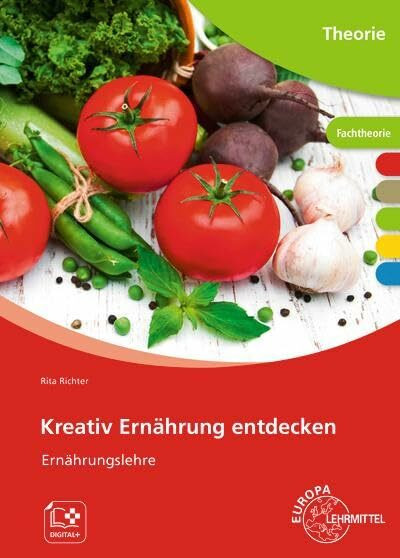 Kreativ Ernährung entdecken: Ernährungslehre