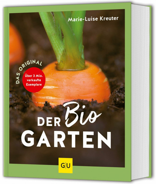 Der Biogarten: Das Original | Ökologisch gärtnern: Nachhaltig Obst und Gemüse anbauen