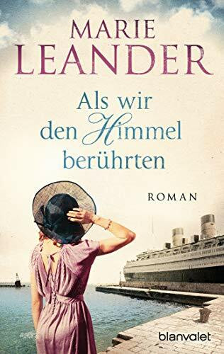 Als wir den Himmel berührten: Roman