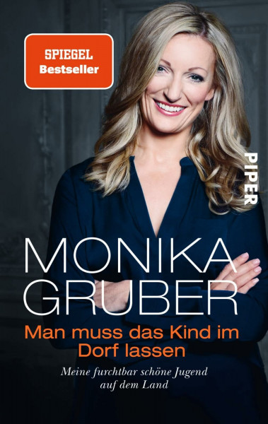 Man muss das Kind im Dorf lassen: Meine furchtbar schöne Jugend auf dem Land | Die Autobiografie der bekannten Kabarettistin