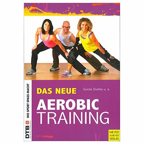 Das neue Aerobic-Training (Wo Sport Spass macht / Pluspunkt Gesundheit)