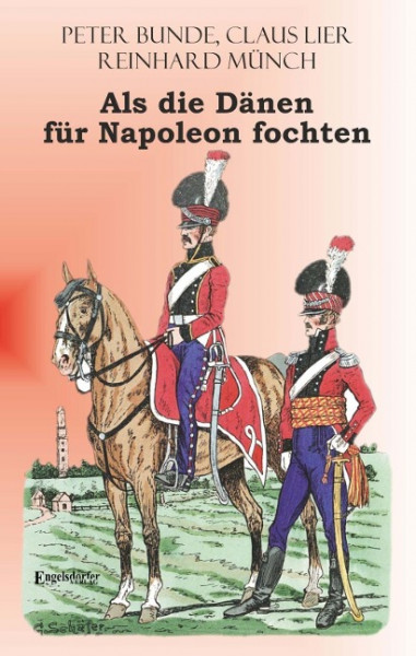 Als die Dänen für Napoleon fochten