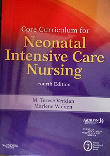 Core Curriculum for Neonatal Intensive Care Nursing