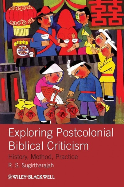 Exploring Postcolonial Biblical Criticism