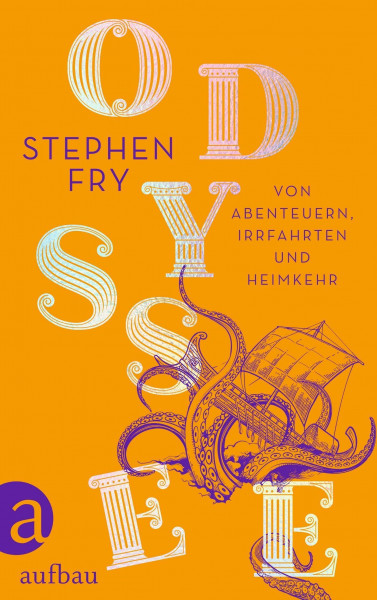 Odyssee: Von Abenteuern, Irrfahrten und Heimkehr (Die Mythos-Tetralogie, Band 4)
