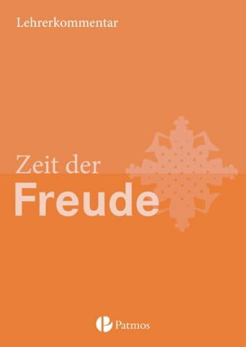 Religion Sekundarstufe I|NULL|Gymnasium|5./6. Schuljahr|Zeit der Freude|NULL|Lehrkräftekommentar|NULL