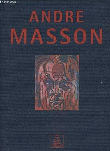 André Masson: Bilder aus dem Labyrinth der Seele - Vues du labyrinthe de l'âme