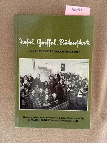 Tafel, Griffel, Rutenstock - 150 Jahre Eifeler Volksschulen