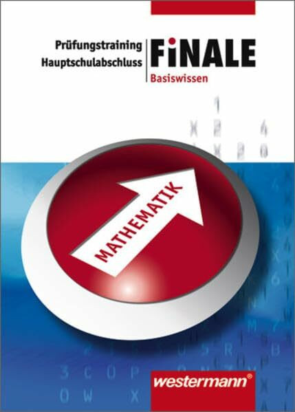 Finale. Abschlussprüfung Mathematik. Hauptschule. Basiswissen. Niedersachsen und Nordrhein-Westfalen. (Lernmaterialen)