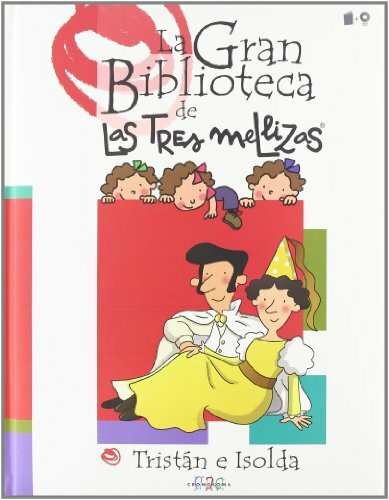 Las Tres Mellizas y Tristán e Isolda (La Gran Biblioteca de Las Tres Mellizas, Band 14)