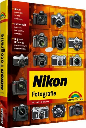 Nikon-Fotografie: fotografieren lernen mit Nikon - Technik - Fotoschule - Bildbearbeitung- und Archivierung