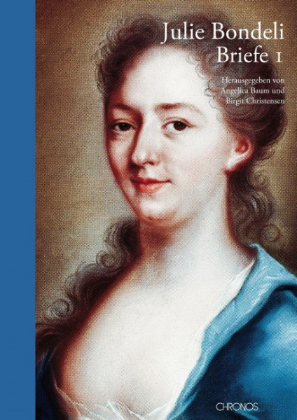Julie Bondeli, 1732-1778, Briefe. 4 Bände