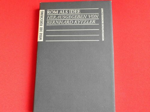 Rom als Idee (Wege der Forschung)