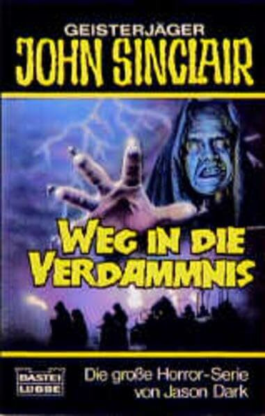 Weg in die Verdammnis (John Sinclair. Bastei Lübbe Taschenbücher)