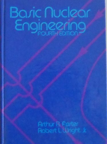 Basic Nuclear Engineering (Allyn and Bacon Series in Engineering)