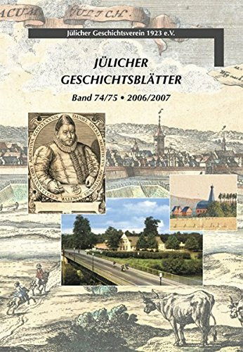 Jülicher Geschichtsblätter: Band 74/75. 2006/2007