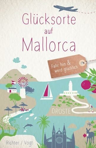 Glücksorte auf Mallorca: Fahr hin & werd glücklich